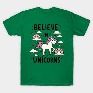 I believe in unicorns T-Shirt